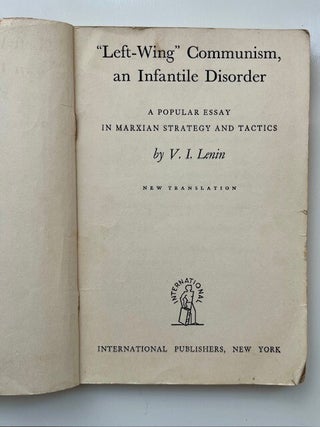 "Left-Wing" Communism, an Infantile Disorder: A Popular Essay in Marxian Strategy and... (3/8)