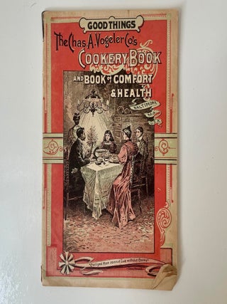 Item #1028 The Chas. A. Vogeler Co.'s Cookery Book and Book of Comfort & Health