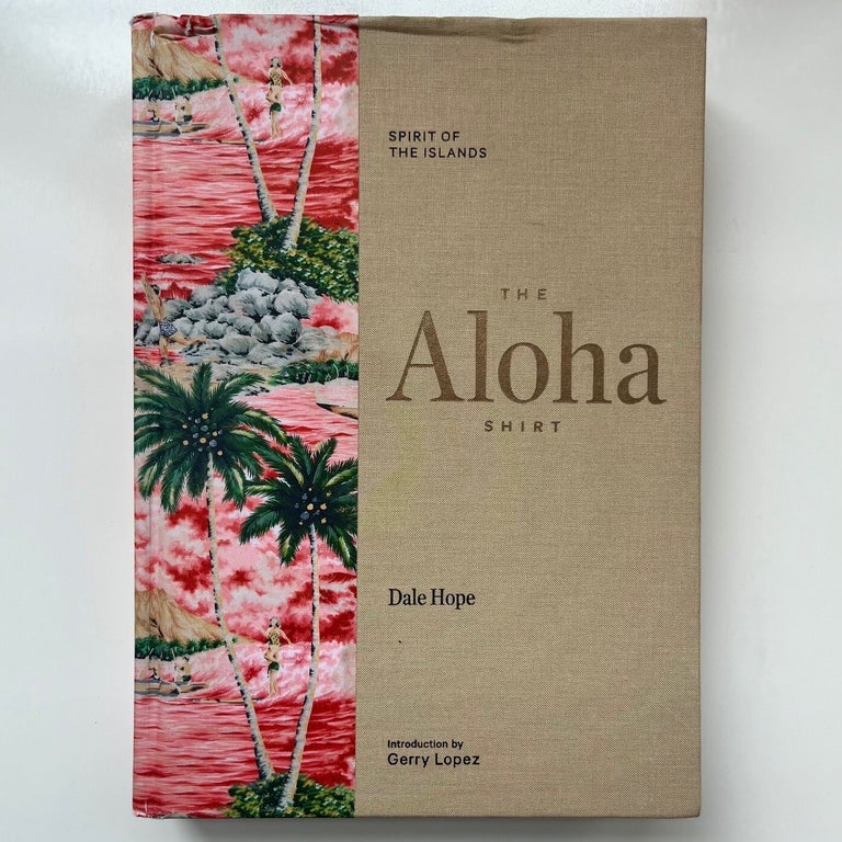 Item #1064 The Aloha Shirt. Dale Hope.