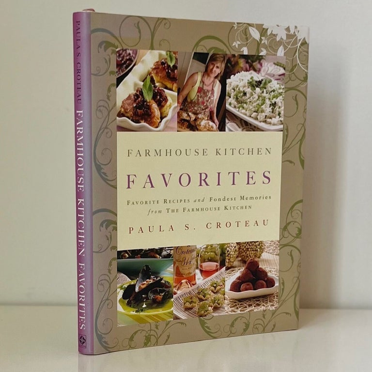 Item #1127 Farmhouse Kitchen Favorites. Paula S. Croteau.