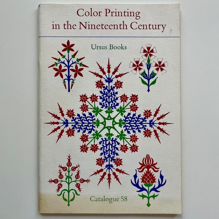 Item #1138 Color Printing in the Nineteenth Century, Catalogue 58