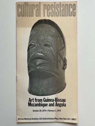 Item #1139 Cultural Resistance: Art from Guinea-Bissau, Mozambique and Angola. African-American...