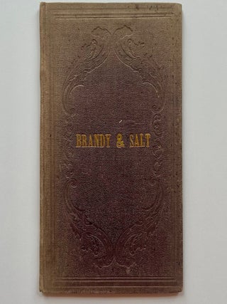 Item #1158 The Use of Brandy and Salt, as a Remedy for Various Internal as Well as External...