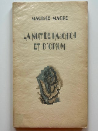 Item #1161 La Nuit de haschich et d'opium. Maurice Magre