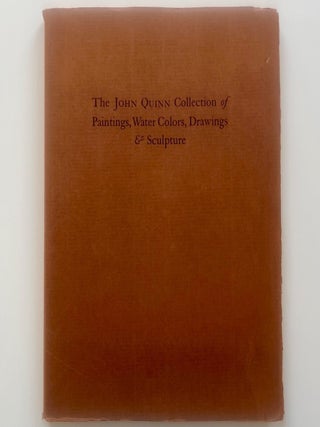 Item #1162 The John Quinn Collection of Paintings, Water Colors, Drawings & Sculpture