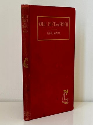 Item #1168 Value, Price, and Profit: Addressed to Workingmen. Karl Marx