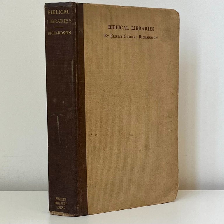 Item #1174 Biblical Libraries: A Sketch of Library History from 3400 B.C. to A.D. 150. Ernest Cushing Richardson.