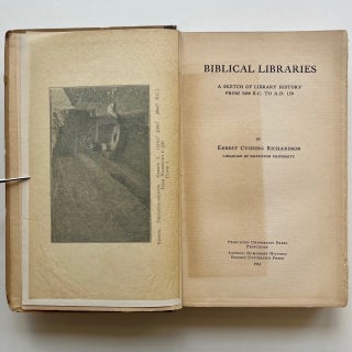 Biblical Libraries: A Sketch of Library History from 3400 B.C. to A.D. 150 (3/19)